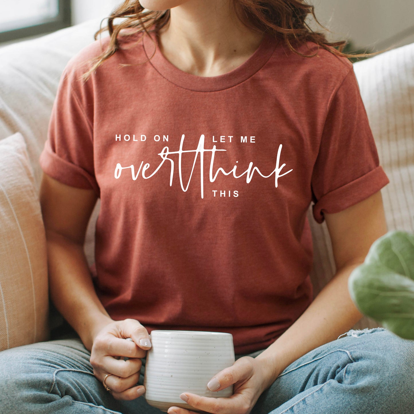 Hold On Let Me Overthink This Graphic T-Shirt