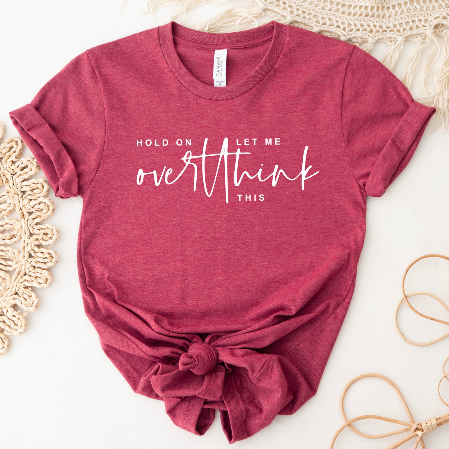 Hold On Let Me Overthink This Graphic T-Shirt