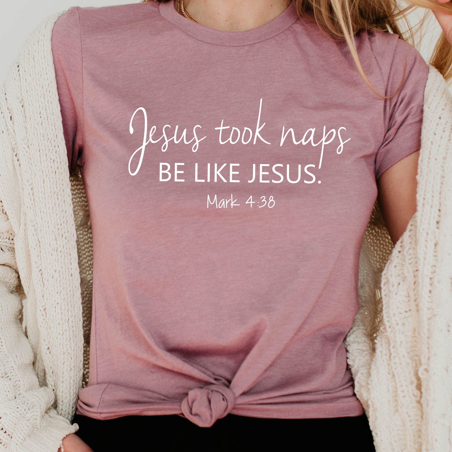 Jesus Took Naps Be Like Jesus Graphic T-Shirt