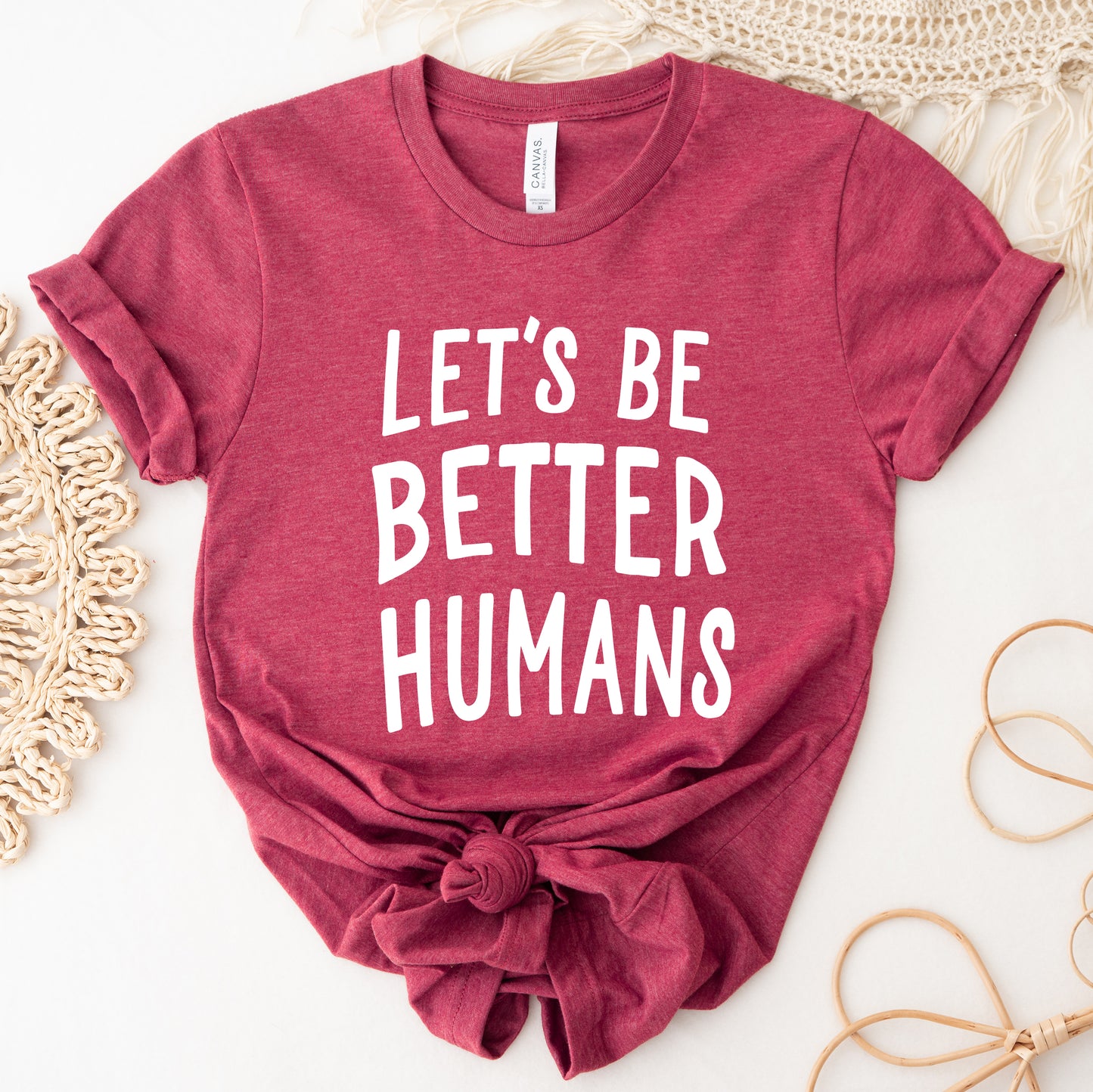 Let's Be Better Humans Graphic T-Shirt