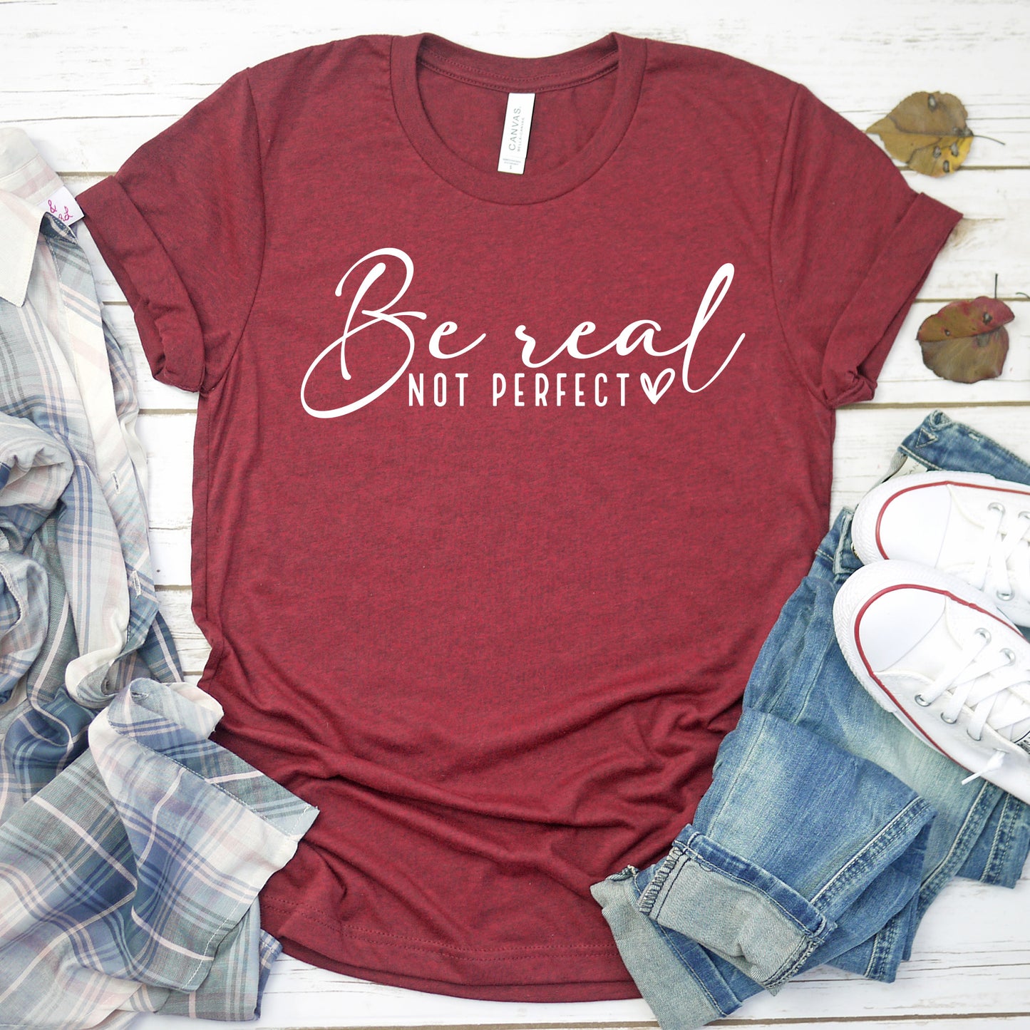 Be Real Not Perfect Graphic T-shirt