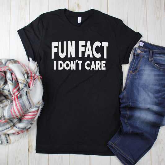 Fun Fact I Don't Care Graphic T-Shirt