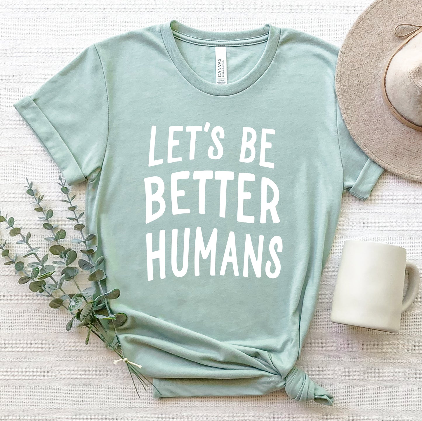 Let's Be Better Humans Graphic T-Shirt