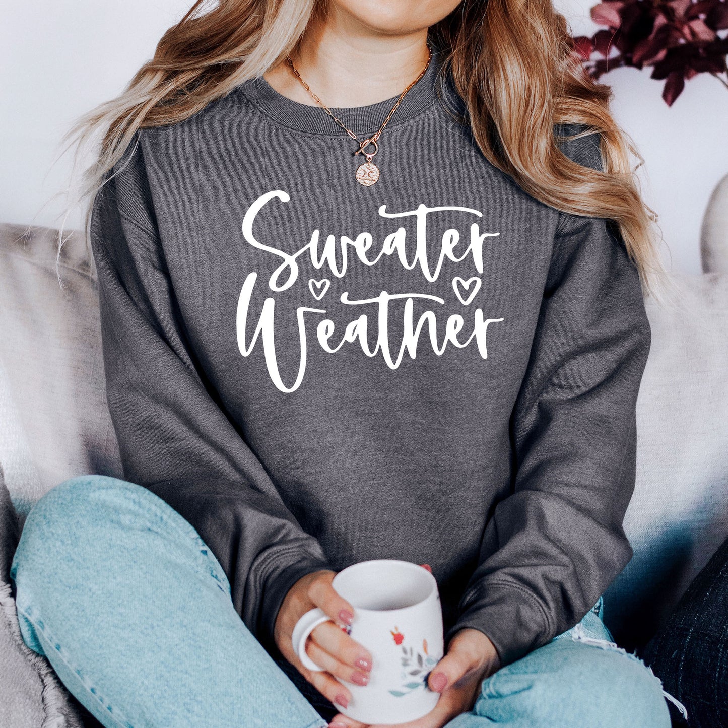 Sweater Weather Sweatshirt